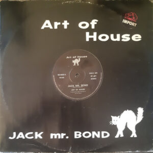 Art Of House – Jack Mr. Bond (Vinyl 12" 45 RPM Maxi-Single)