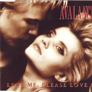 Avalanche – Love Me, Please Love Me (CD Maxi-Single, 1991)