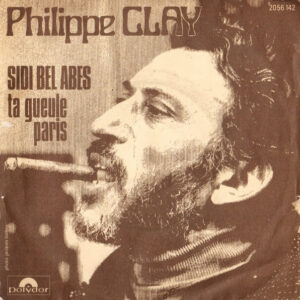 Philippe Clay – Sidi Bel Abes / Ta Gueule Paris (Vinyl 7" 45 RPM Single, 1971)