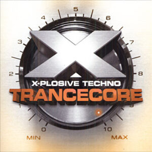 Various – X-plosive Techno - Trancecore (CD Compilation, 2007)