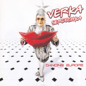 Верка Сердючка – Dancing Europe (CD Album, 2007)