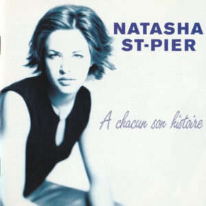 Natasha St-Pier – À Chacun Son Histoire (CD Album, 2001)