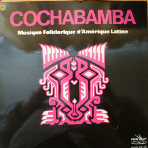 Cochabamba – Musique Folklorique d'Amérique Latine (Vinyl LP Album Stereo, 1979)