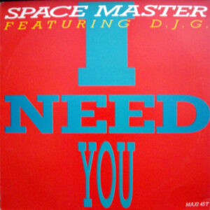 Space Master – I Need You (Vinyl 12" 45 RPM Maxi-Single, 1992)