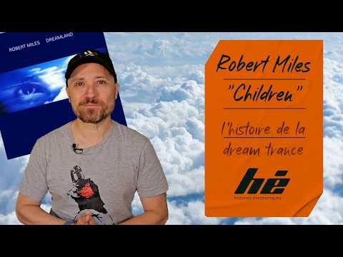 Children de Robert Miles et la Dream Trance