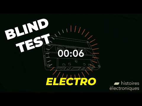 BLIND TEST : Classiques de l'électro PARTIE 2